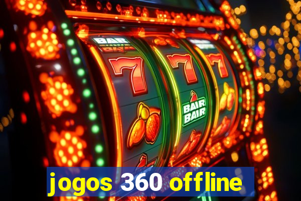 jogos 360 offline